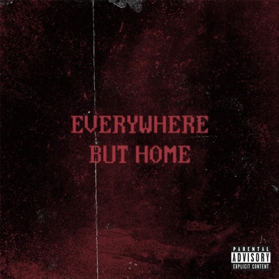 Everywhere but Home - Single