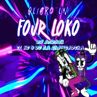 Quiero un Four Loko - Single - Dj Aldair el rey de la chancadera