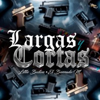 Largas Y Cortas (feat. El Borrado M) - Single - Little Boston