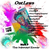Out Laws - MaN P The Introvert Sinner