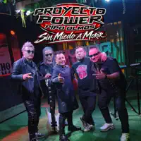 Sin miedo a morir — Proyecto Power,Pipo Olmos