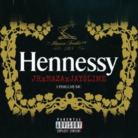 HENNESSY (feat. JR, LaNazaog & JAY$LIME) - Single - UpHiLL Records