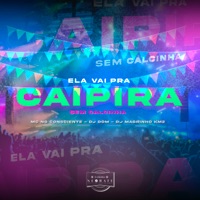 Ela Vai pra Caipira Sem Calcinha - Single - Dj Magrinho km2, Mc NG Consciente & Dj Dom