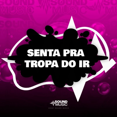SENTA PRA TROPA DO LR - Single