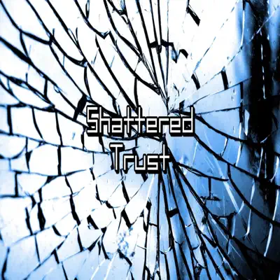 Listen to Shattered Trust by SodoMaster