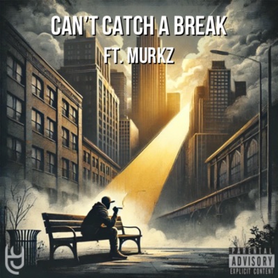 Can't Catch A Break (feat. Murkz) - Single