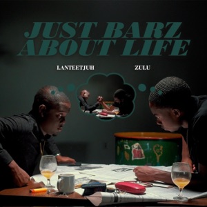 Just barz about’ life (feat. Zulu)