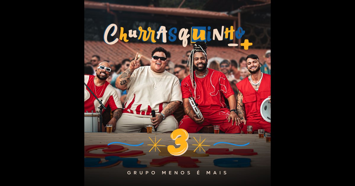 Churrasquinho 3 (Ao Vivo) - Grupo Menos É Mais