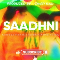SAADHNI (feat. Kuldeep Manak) [REMIX] - Single - CraXy Kind