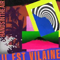 Hands in the Air — Il Est Vilaine