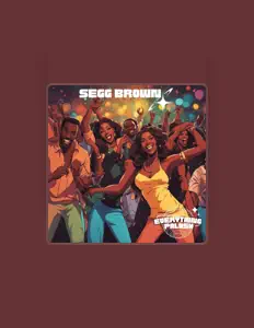 Listen to Segg Brown, watch music videos, read bio, see tour dates & more!
