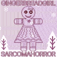 GINGERBREADGIRL - EP - SARCOMA HORROR