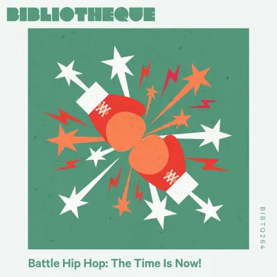 Hör dir „Battle Hip Hop: The Time Is Now!“ von Olivier Bibeau, Oswald Andrew Allicock & Louis Lepine an
