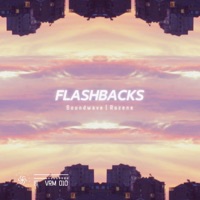 Flashbacks - EP - 漩涡唱片, Soundwave & Rozene