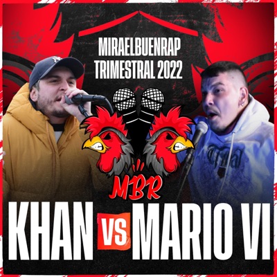 Khan VS Mario VI Exhibición Miraelbuenrap 2022 - EP
