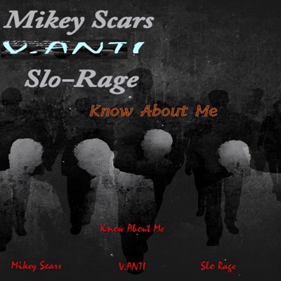 Know About Me (feat. V.ANTI & Slo Rage) - Single