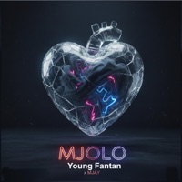 MJOLO (feat. Mjay) - Single - Young fantan