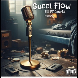 Gucci Flow (feat. 0merta meech) 6ill