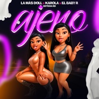 Ajeno (feat. La Mas Doll, El Baby R & Gotera RD) - Single - Karola