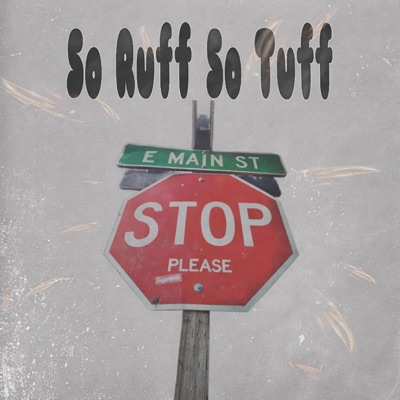 So Ruff So Tuff (feat. 208_GHOST) - Single