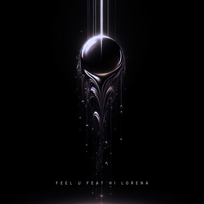 Feel U (feat. Hi Lorena) - Single