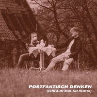 Postfaktisch Denken (Einfach mal so Remix) - Single - BRUCHBUDE