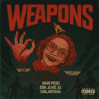 Weapons - Single - Mari Peso, EBK Juvie Ju & 54Blamtana