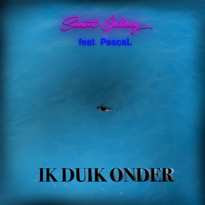 Ik Duik Onder (feat. PascaL) - Single