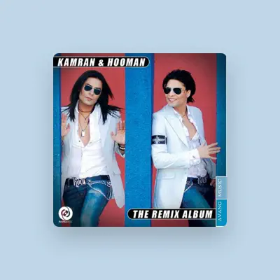 Listen to Kamran & Hooman, watch music videos, read bio, see tour dates & more!