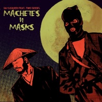 Machetes n Masks (feat. twogeebs) - Single - Da Cleaver