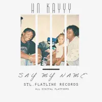 Say My Name — HNKAYYY