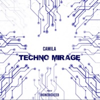 Techno Mirage - EP - Camila