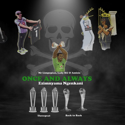 Once and Always (Ezimnyama Ngenkani) (feat. Lady KG & Amisie) [Edit] - Single