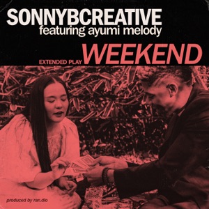 Weekend (Daytime Version) [feat. Ayumi Melody]