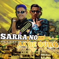 Sarra no Ak de Ouro - Single - Alanzinho O Bruxo & MAGOH LIMPEZA