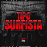 Tipo Surfista - Single - MC TODY, Mc DoisZin & DJ Gordinho da VF