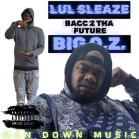 Bacc 2 tha Future (feat. Lul Sleaze) - Single - Big O.z.