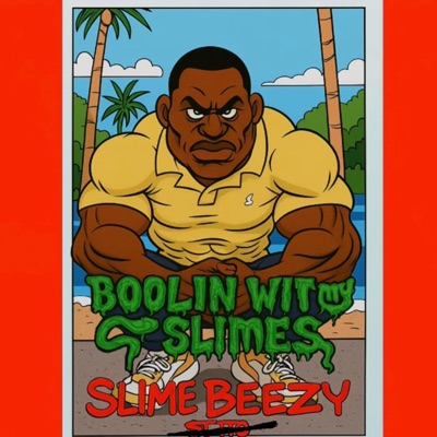 Boolin Wit My Slimes - Single