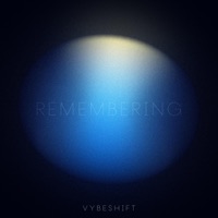 Remembering - Single - Vybeshift