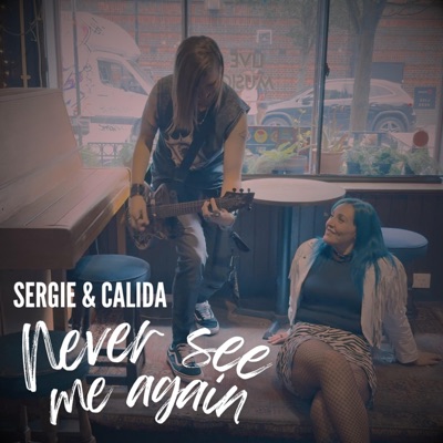 Never see me again (feat. Calida J) - Single