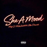 She A Mood - Single - Mafi D, MikeJack3200 & Ellis Prescott