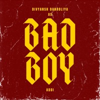 Bad Boy - Single - ADDi & Divyansh Dangroliya