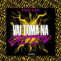 VAI TOMA NA CAITITU - Single - Dj Tchouzen, DJ Valacio & SoundMusic Original