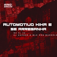 Automotivo Kika e Se Arreganha - Single - DJ CAPONE O MLK DOS MANDELA & MC DL 22