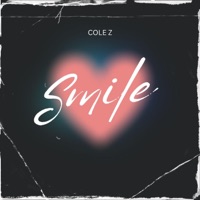 Smile - Single - Cole Z