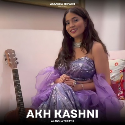 Akh Kashni - Single