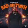 Teego Don - Bad Anyweh