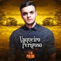 Vaqueiro Perigoso - Single - TF do Piseiro
