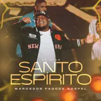 Santo Espírito — Marcados Pagode Gospel & Pagodáh