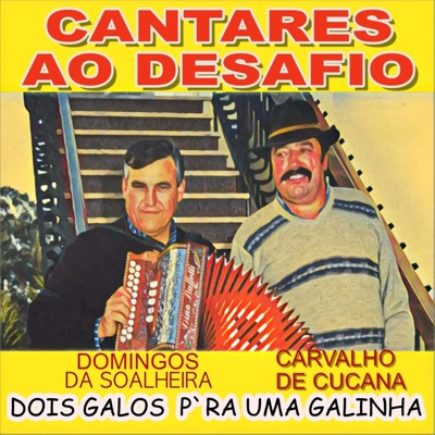 Dois Galos pra uma Galinha (Cantares ao Desafio)